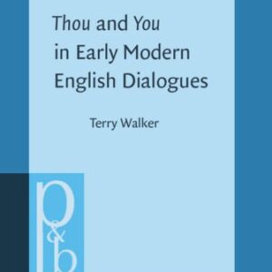 خرید و دانلود نسخه کامل کتاب Thou and You in Early Modern English Dialogues: Trials, Depositions, and Drama Comedy