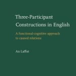 خرید و دانلود نسخه کامل کتاب Three-participant Constructions in English: A functional-cognitive approach to caused relations (Studies in Language Companion Series)