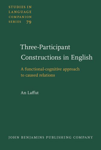 خرید و دانلود نسخه کامل کتاب Three-participant Constructions in English: A functional-cognitive approach to caused relations (Studies in Language Companion Series)_6898f6642a471.jpeg خرید و دانلود نسخه کامل کتاب Three-participant Constructions in English: A functional-cognitive approach to caused relations (Studies in Language Companion Series)