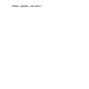 خرید و دانلود نسخه کامل کتاب Traders, Planters and Slaves: Market Behavior in Early English America