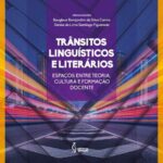 خرید و دانلود نسخه کامل کتاب Trânsitos linguísticos e literários: espaços entre teoria, cultura e formação docente