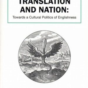 خرید و دانلود نسخه کامل کتاب Translation and Nation: Towards A Cultural Politics of Englishness