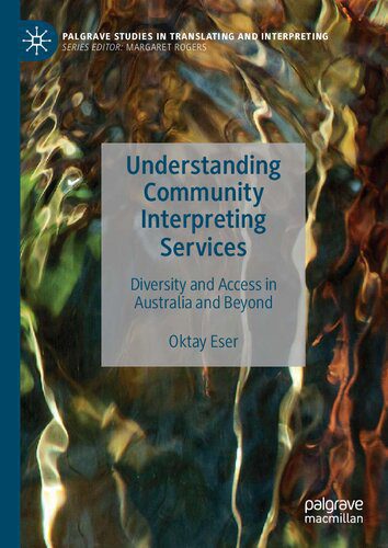 خرید و دانلود نسخه کامل کتاب Understanding Community Interpreting Services: Diversity and Access in Australia and Beyond_6898ead70c307.jpeg خرید و دانلود نسخه کامل کتاب Understanding Community Interpreting Services: Diversity and Access in Australia and Beyond