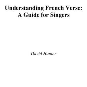 خرید و دانلود نسخه کامل کتاب Understanding French Verse: A Guide for Singers