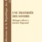 خرید و دانلود نسخه کامل کتاب Une traversee des savoirs : Melanges offerts a Jackie Pigeaud