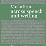 خرید و دانلود نسخه کامل کتاب Variation across Speech and Writing