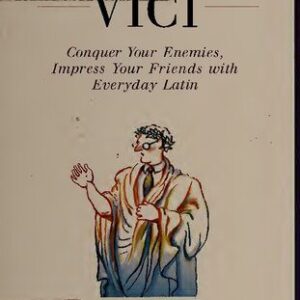 خرید و دانلود نسخه کامل کتاب Veni, Vidi, Vici : Conquer Your Enemies, Impress Your Friends with Everyday Latin