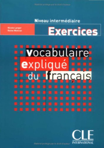 خرید و دانلود نسخه کامل کتاب Vocabulaire expliqué du francais Niveau intermediaire : Exercices_6899df8cdd543.jpeg خرید و دانلود نسخه کامل کتاب Vocabulaire expliqué du francais Niveau intermediaire : Exercices