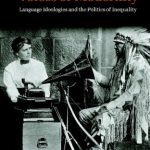 خرید و دانلود نسخه کامل کتاب Voices of Modernity: Language Ideologies and the Politics of Inequality (Studies in the Social and Cultural Foundations of Language)