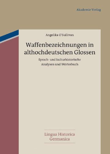 خرید و دانلود نسخه کامل کتاب Waffenbezeichnungen in althochdeutschen Glossen: Sprach- und kulturhistorische Analysen und Wörterbuch_6899d92838979.jpeg خرید و دانلود نسخه کامل کتاب Waffenbezeichnungen in althochdeutschen Glossen: Sprach- und kulturhistorische Analysen und Wörterbuch