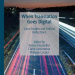 خرید و دانلود نسخه کامل کتاب When Translation Goes Digital: Case Studies and Critical Reflections