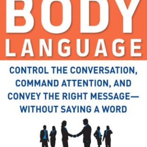 خرید و دانلود نسخه کامل کتاب Winning Body Language: Control the Conversation, Command Attention, and Convey the Right Message without Saying a Word
