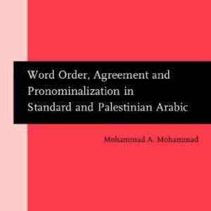 خرید و دانلود نسخه کامل کتاب Word Order, Agreement and Pronominalization in Standard and Palestinian Arabic
