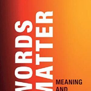 خرید و دانلود نسخه کامل کتاب Words Matter: Meaning and Power