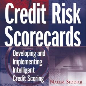 خرید و دانلود نسخه کامل کتاب Credit Risk Scorecards: Developing and Implementing Intelligent Credit Scoring (Wiley and SAS Business Series)