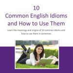 خرید و دانلود نسخه کامل کتاب 10 Common English Idioms and How to Use Them
