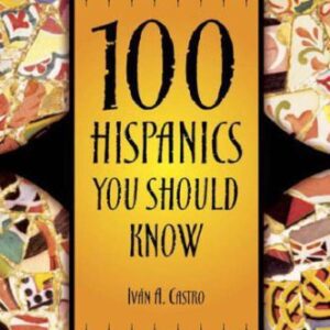 خرید و دانلود نسخه کامل کتاب 100 Hispanics You Should Know