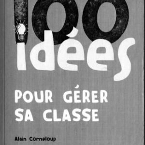 خرید و دانلود نسخه کامل کتاب 100 idées pour gérer sa classe