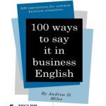 خرید و دانلود نسخه کامل کتاب 100 Ways to say It in Business English