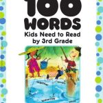 خرید و دانلود نسخه کامل کتاب 100 Words Kids Need To Read By 3rd Grade