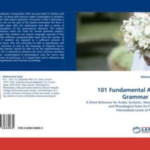 خرید و دانلود نسخه کامل کتاب 101 Fundamental Arabic Grammar Rules: A Short Reference for Arabic Syntactic, Morphological and Phonological Rules for Novice and Intermediate Levels of Proficiency