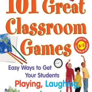 خرید و دانلود نسخه کامل کتاب 101 Great Classroom Games: Easy Ways to Get Your Students Playing, Laughing, and Learning