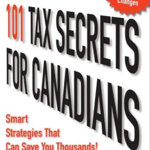 خرید و دانلود نسخه کامل کتاب 101 Tax Secrets for Canadians 2007: Smart Strategies That Can Save You..