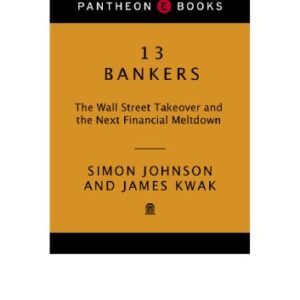 خرید و دانلود نسخه کامل کتاب 13 Bankers: The Wall Street Takeover and the Next Financial Meltdown
