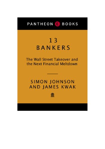 خرید و دانلود نسخه کامل کتاب 13 Bankers: The Wall Street Takeover and the Next Financial Meltdown_68cae77cc3a6b.jpeg خرید و دانلود نسخه کامل کتاب 13 Bankers: The Wall Street Takeover and the Next Financial Meltdown