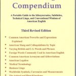 خرید و دانلود نسخه کامل کتاب 21st century american english compendium : a portable guide to the idiosyncrasies, subtleties, technical jargon, and conventional wisdom of american english