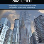 خرید و دانلود نسخه کامل کتاب 21st Century Security and CPTED: Designing for Critical Infrastructure Protection and Crime Prevention