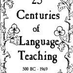 خرید و دانلود نسخه کامل کتاب 25 centuries of language teaching; an inquiry into the science, art, and development of language teaching methodology, 500 B.C.-1969