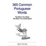خرید و دانلود نسخه کامل کتاب 365 Portuguese Common Words. The More You Read, The More You Understand