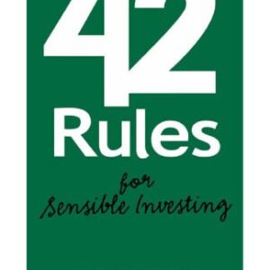 خرید و دانلود نسخه کامل کتاب 42 Rules of Sensible Investing: A Practical, Entertaining and Educational Guidebook for Personal Investment Strategies