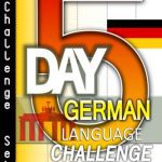 خرید و دانلود نسخه کامل کتاب 5-Day German Language Challenge: Learn German In 5 Days