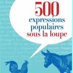 خرید و دانلود نسخه کامل کتاب 500 expressions populaires sous la loupe