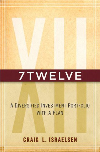 خرید و دانلود نسخه کامل کتاب 7Twelve: A Diversified Investment Portfolio with a Plan_68c9f56d92487.jpeg خرید و دانلود نسخه کامل کتاب 7Twelve: A Diversified Investment Portfolio with a Plan