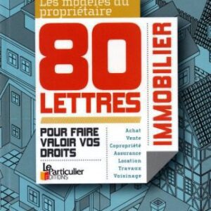 خرید و دانلود نسخه کامل کتاب 80 Lettres du proprietaire immobilier : Pour faire valoir vos droits