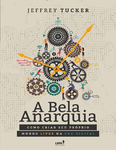 خرید و دانلود نسخه کامل کتاب A Bela Anarquia: Como criar seu próprio mundo livre na era digital_68c85b5a99862.jpeg خرید و دانلود نسخه کامل کتاب A Bela Anarquia: Como criar seu próprio mundo livre na era digital