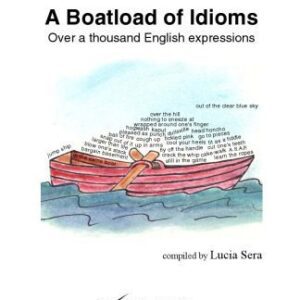 خرید و دانلود نسخه کامل کتاب A Boatload of Idioms: Over a thousand English expressions