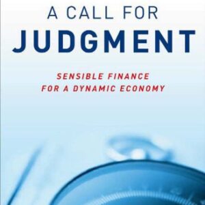 خرید و دانلود نسخه کامل کتاب A Call for Judgment: Sensible Finance for a Dynamic Economy