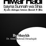 خرید و دانلود نسخه کامل کتاب A Calm Dialogue Between Sunnah and Shia / Hiwar Hadi bayna Sunnah wa Shia (حوار هادئ بين السنة والشيعة)