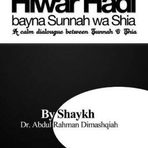 خرید و دانلود نسخه کامل کتاب A Calm Dialogue Between Sunnah and Shia / Hiwar Hadi bayna Sunnah wa Shia (حوار هادئ بين السنة والشيعة)