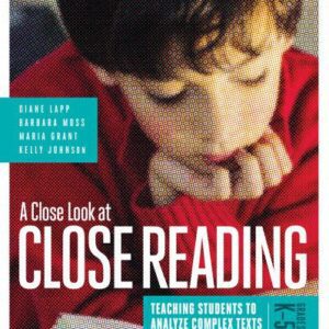 خرید و دانلود نسخه کامل کتاب A Close Look at Close Reading: Teaching Students to Analyze Complex Texts, Grades K-5