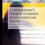 خرید و دانلود نسخه کامل کتاب A Commissioner’s Primer to Economics of Competition Law in India
