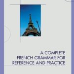 خرید و دانلود نسخه کامل کتاب A Complete French Grammar for Reference and Practice