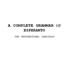 خرید و دانلود نسخه کامل کتاب A complete grammar of esperanto, an international language