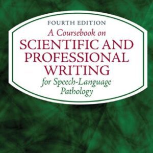 خرید و دانلود نسخه کامل کتاب A Coursebook on Scientific and Professional Writing for Speech-Language Pathology, 4th edition