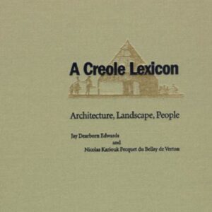 خرید و دانلود نسخه کامل کتاب A Creole Lexicon: Architecture, Landscape, People