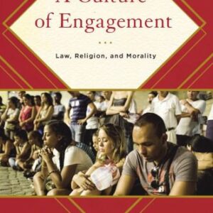 خرید و دانلود نسخه کامل کتاب A Culture of Engagement: Law, Religion, and Morality